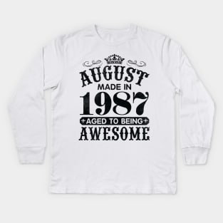 August Made In 1987 Aged To Being Awesome Happy Birthday 33 Years Old To Me You Papa Daddy Son Kids Long Sleeve T-Shirt